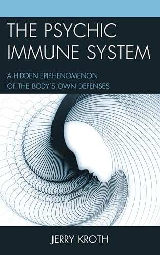 Stock image for The Psychic Immune System A Hidden Epiphenomenon of the Body's Own Defenses for sale by PBShop.store US