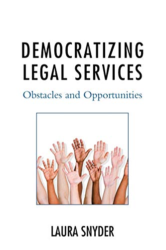 Beispielbild fr Democratizing Legal Services : Obstacles and Opportunities zum Verkauf von Buchpark