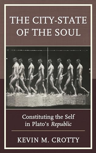 Stock image for The CityState of the Soul Constituting the Self in Plato's Republic for sale by PBShop.store US