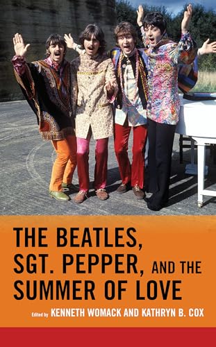 Beispielbild fr The Beatles, Sgt. Pepper, and the Summer of Love zum Verkauf von Revaluation Books