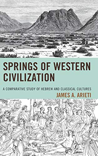 Imagen de archivo de Springs of Western Civilization: A Comparative Study of Hebrew and Classical Cultures a la venta por Michael Lyons