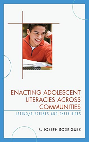 Beispielbild fr Enacting Adolescent Literacies across Communities: Latino/a Scribes and Their Rites zum Verkauf von Michael Lyons