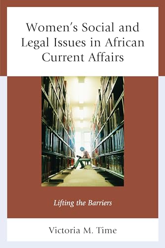 Beispielbild fr Women's Social and Legal Issues in African Current Affairs: Lifting the Barriers zum Verkauf von Revaluation Books