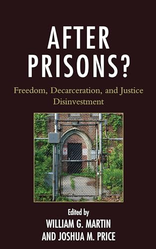 Stock image for After Prisons?: Freedom, Decarceration, and Justice Disinvestment for sale by Revaluation Books