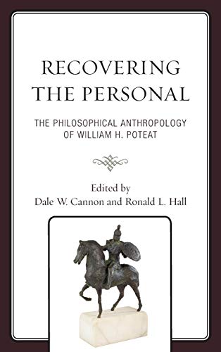 Stock image for Recovering the Personal: The Philosophical Anthropology of William H. Poteat for sale by Revaluation Books
