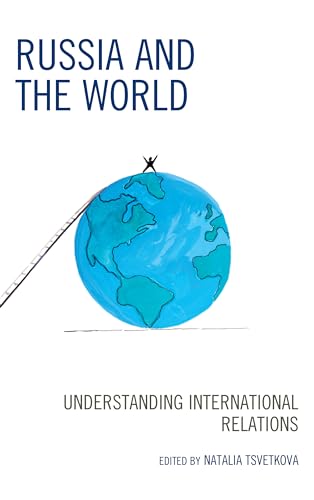 Imagen de archivo de Russia and the World: Understanding International Relations (Russian, Eurasian, and Eastern European Politics) a la venta por Chiron Media