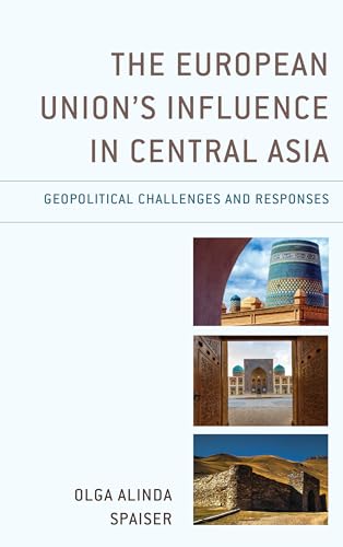 Stock image for The European Union's Influence in Central Asia Geopolitical Challenges and Responses Contemporary Central Asia Societies, Politics, and Cultures for sale by PBShop.store US