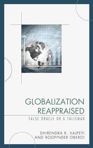 Stock image for Globalization Reappraised A Talisman or a False Oracle Globalization and Its Costs for sale by PBShop.store US