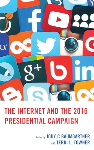 Imagen de archivo de The Internet and the 2016 Presidential Campaign a la venta por Chiron Media