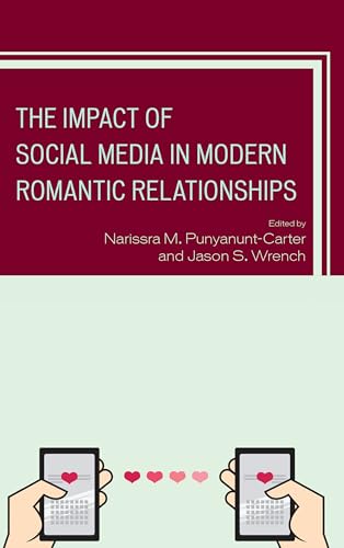 9781498544504: The Impact of Social Media in Modern Romantic Relationships (Studies in New Media)