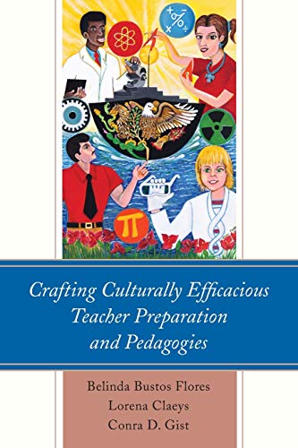 Imagen de archivo de Crafting Culturally Efficacious Teacher Preparation and Pedagogies a la venta por BooksRun