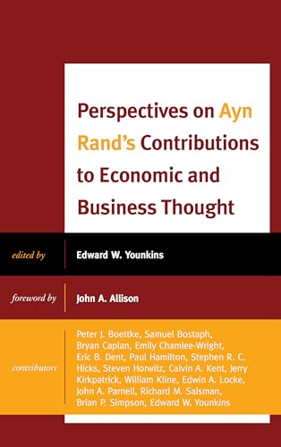 9781498546119: Perspectives on Ayn Rand's Contributions to Economic and Business Thought (Capitalist Thought: Studies in Philosophy, Politics, and Economics)