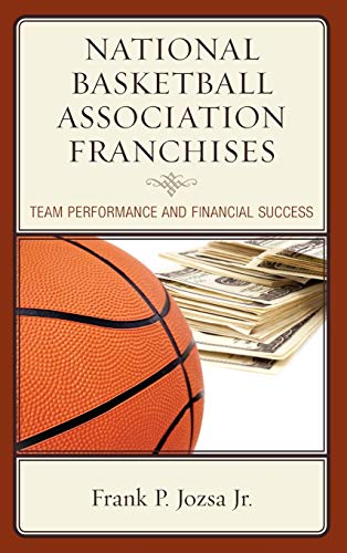 Beispielbild fr National Basketball Association Franchises: Team Performance and Financial Success zum Verkauf von Michael Lyons