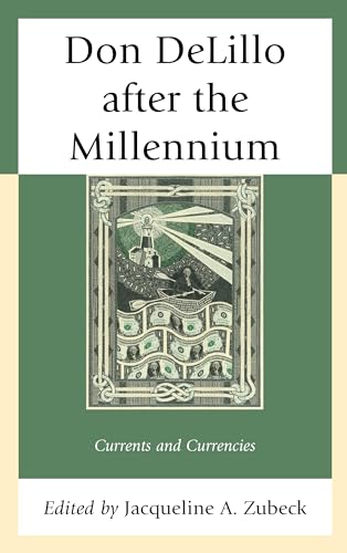 Stock image for Don DeLillo after the Millennium: Currents and Currencies for sale by Chiron Media