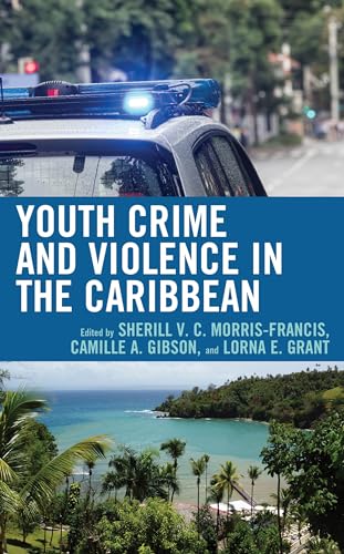 Stock image for Youth Crime and Violence in the Caribbean for sale by PBShop.store US