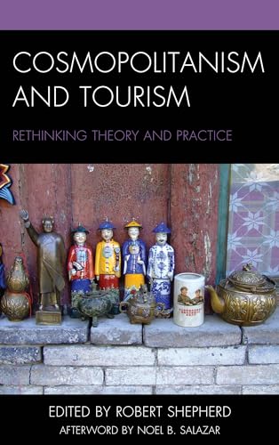 Beispielbild fr Cosmopolitanism and Tourism: Rethinking Theory and Practice zum Verkauf von Revaluation Books