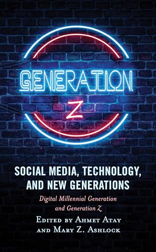 Beispielbild fr Social Media, Technology, and New Generations: Digital Millennial Generation and Generation Z zum Verkauf von Monster Bookshop