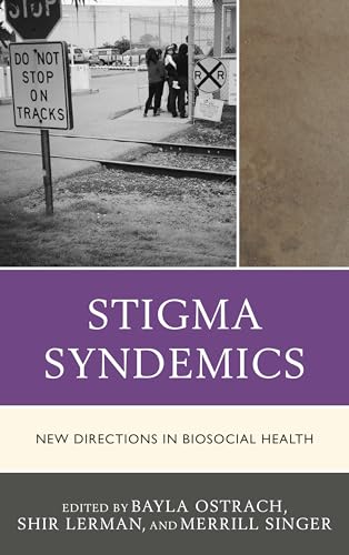 Stock image for Stigma Syndemics New Directions in Biosocial Health for sale by PBShop.store US