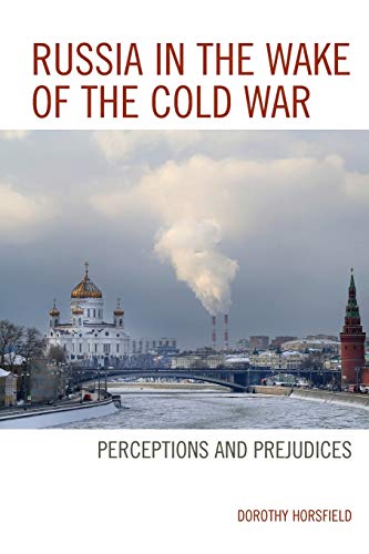 9781498552196: Russia in the Wake of the Cold War: Perceptions and Prejudices