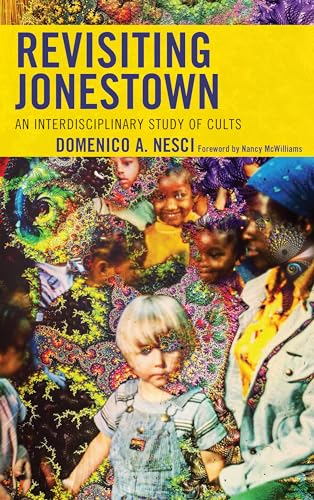 Imagen de archivo de Revisiting Jonestown An Interdisciplinary Study of Cults a la venta por PBShop.store US