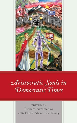 Stock image for Aristocratic Souls in Democratic Times for sale by Revaluation Books