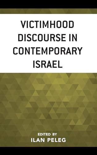 Stock image for Victimhood Discourse in Contemporary Israel for sale by Revaluation Books