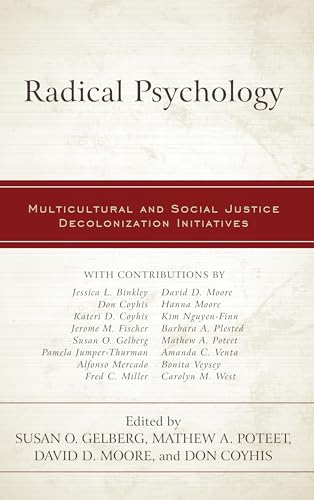 Imagen de archivo de Radical Psychology Multicultural and Social Justice Decolonization Initiatives a la venta por PBShop.store US