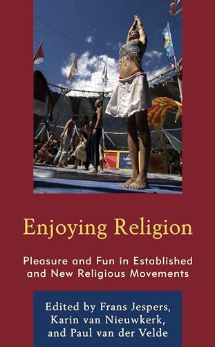 Imagen de archivo de Enjoying Religion: Pleasure and Fun in Established and New Religious Movements a la venta por BookHolders