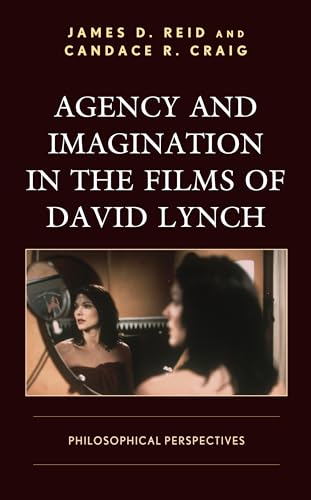 Stock image for Agency and Imagination in the Films of David Lynch: Philosophical Perspectives for sale by Revaluation Books