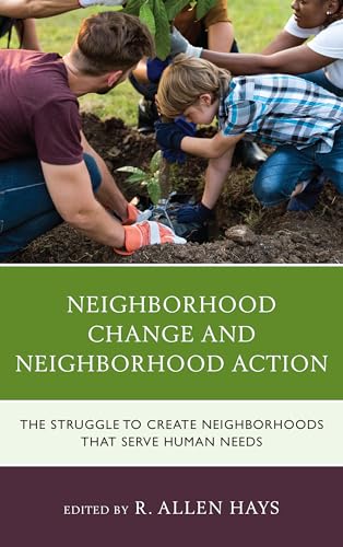 Imagen de archivo de Neighborhood Change and Neighborhood Action: The Struggle to Create Neighborhoods That Serve Human Needs a la venta por Chiron Media