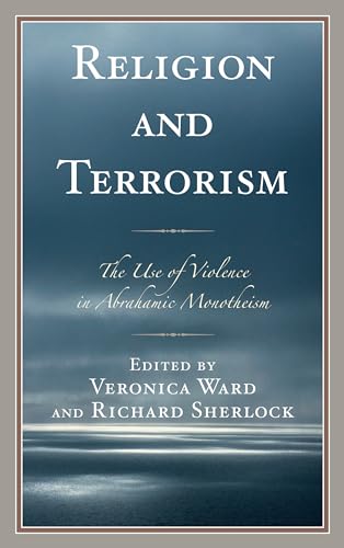 Stock image for Religion and Terrorism: The Use of Violence in Abrahamic Monotheism for sale by Revaluation Books