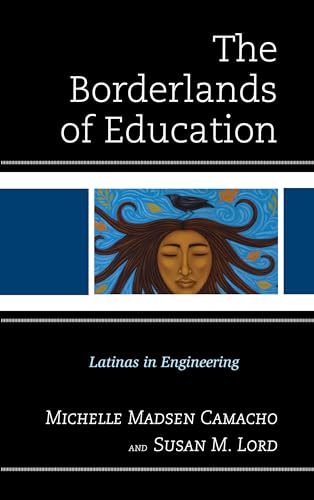 Beispielbild fr The Borderlands of Education: Latinas in Engineering zum Verkauf von Monster Bookshop