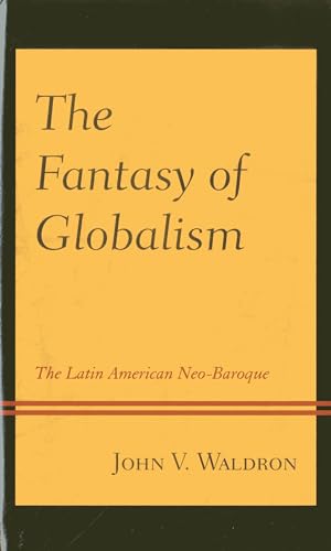 Stock image for The Fantasy of Globalism for sale by Blackwell's