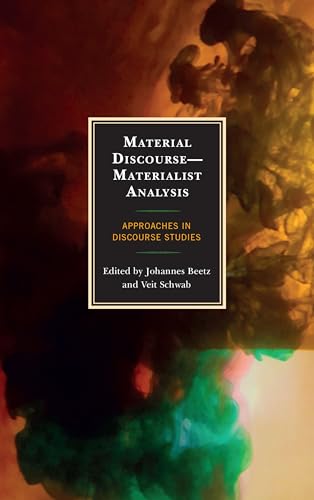 Stock image for Material Discourse-Materialist Analysis: Approaches in Discourse Studies for sale by Chiron Media