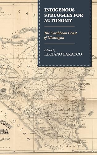 Imagen de archivo de Indigenous Struggles for Autonomy: The Caribbean Coast of Nicaragua a la venta por Zubal-Books, Since 1961