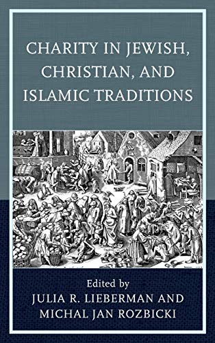 Beispielbild fr Charity in Jewish, Christian, and Islamic Traditions zum Verkauf von Solr Books
