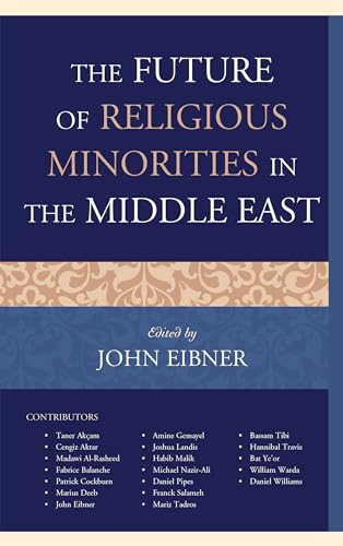 Beispielbild fr The Future of Religious Minorities in the Middle East zum Verkauf von Revaluation Books