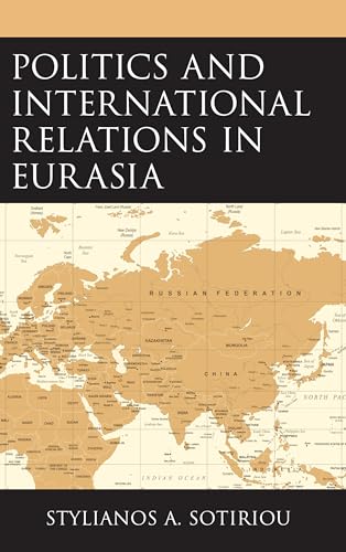 Stock image for Politics and International Relations in Eurasia for sale by SecondSale