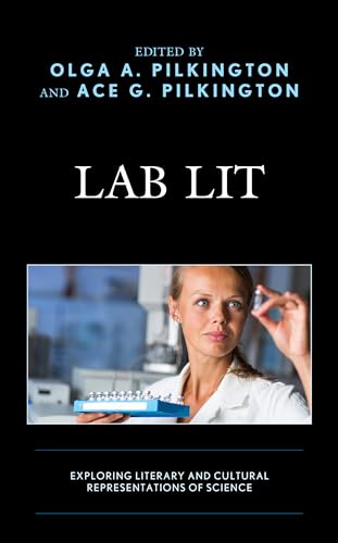 Stock image for Lab Lit: Exploring Literary and Cultural Representations of Science for sale by Revaluation Books