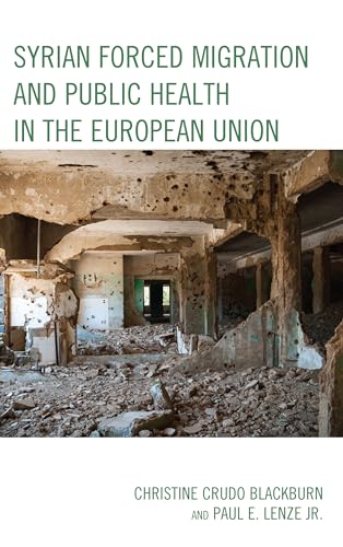 Beispielbild fr Syrian Forced Migration and Public Health in the European Union zum Verkauf von Michael Lyons