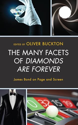 9781498567596: The Many Facets of Diamonds Are Forever: James Bond on Page and Screen