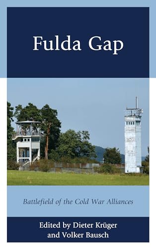 9781498569484: Fulda Gap: Battlefield of the Cold War Alliances