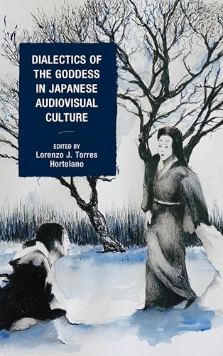 Stock image for Dialectics of the Goddess in Japanese Audiovisual Culture for sale by Chiron Media