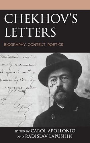 Imagen de archivo de Chekhovs Letters: Biography, Context, Poetics (Crosscurrents: Russias Literature in Context) a la venta por Michael Lyons