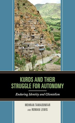 Beispielbild fr Kurds and Their Struggle for Autonomy: Enduring Identity and Clientelism zum Verkauf von Michael Lyons