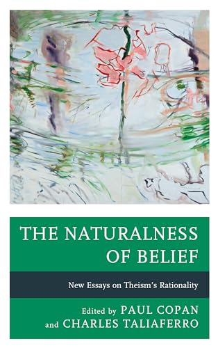 Stock image for The Naturalness of Belief: New Essays on Theism s Rationality for sale by Revaluation Books