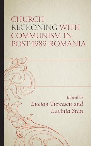 Imagen de archivo de Church Reckoning with Communism in Post-1989 Romania a la venta por Michael Lyons