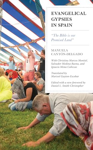 Stock image for Evangelical Gypsies in Spain: The Bible Is Our Promised Land for sale by Revaluation Books