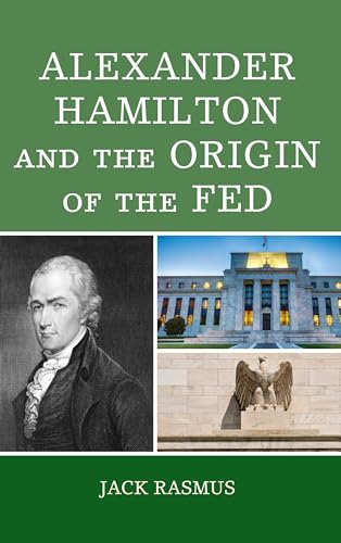 Imagen de archivo de Alexander Hamilton and the Origins of the Fed a la venta por PBShop.store US
