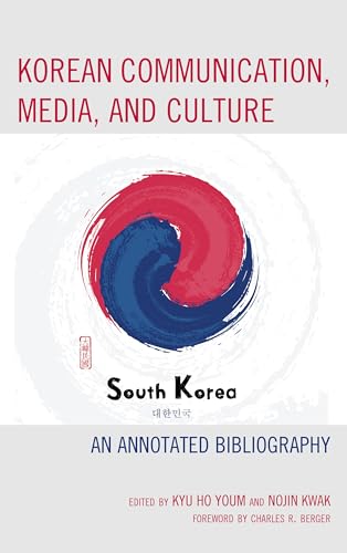 Stock image for Korean Communication, Media, and Culture: An Annotated Bibliography for sale by Michael Lyons